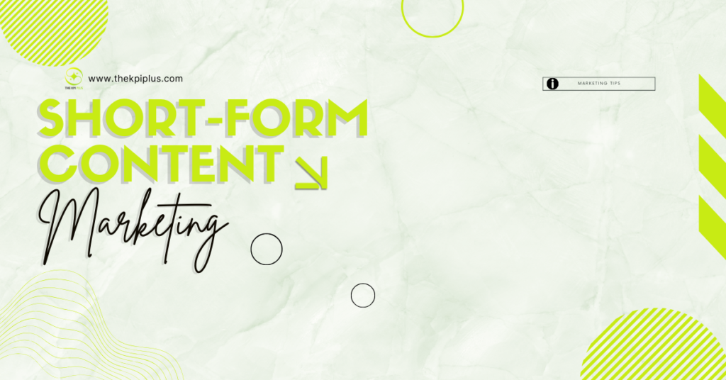 Short-form Content marketing